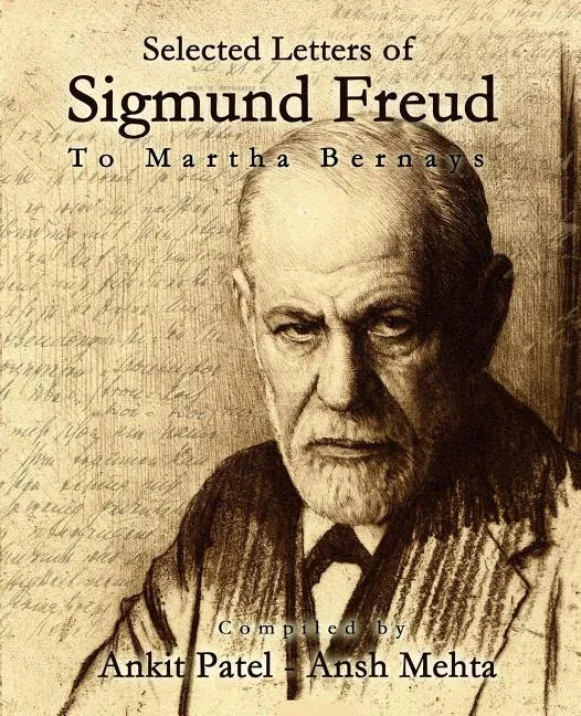 Selected Letters of Sigmund Freud, to Martha Bernays - Paperback