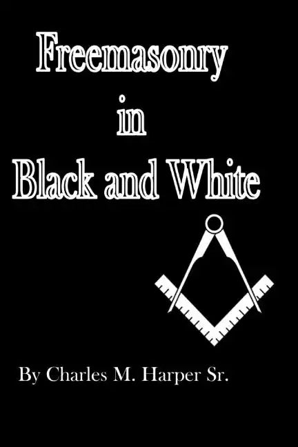 Freemasonry in Black and White - Paperback