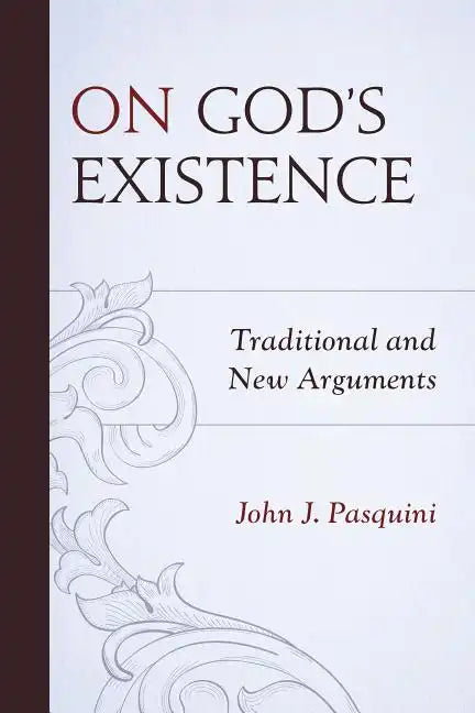 On God's Existence: Traditional and New Arguments - Paperback