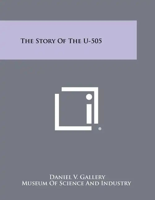 The Story Of The U-505 - Paperback