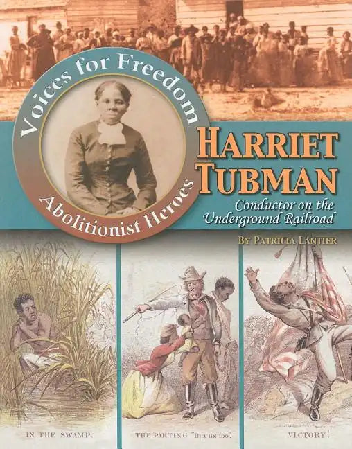 Harriet Tubman: Conductor on the Underground Railroad - Paperback