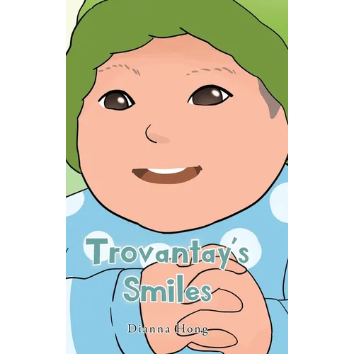 Trovantay's Smiles - Hardcover