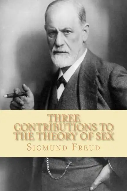 Three Contributions to the Theory of Sex - Paperback