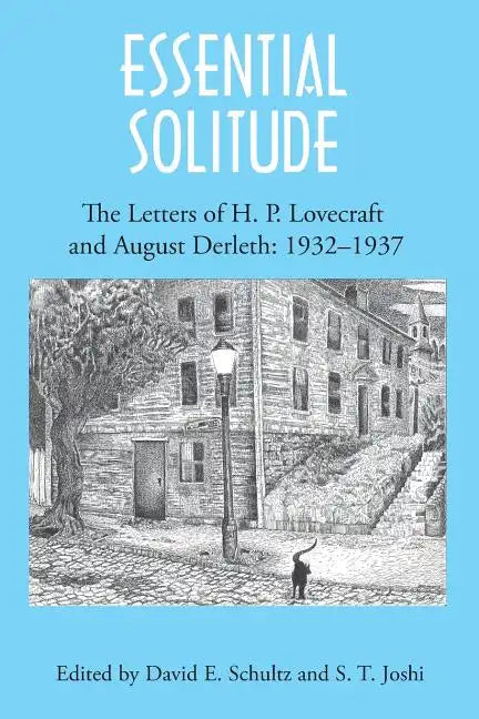 Essential Solitude: The Letters of H. P. Lovecraft and August Derleth, Volume 2 - Paperback