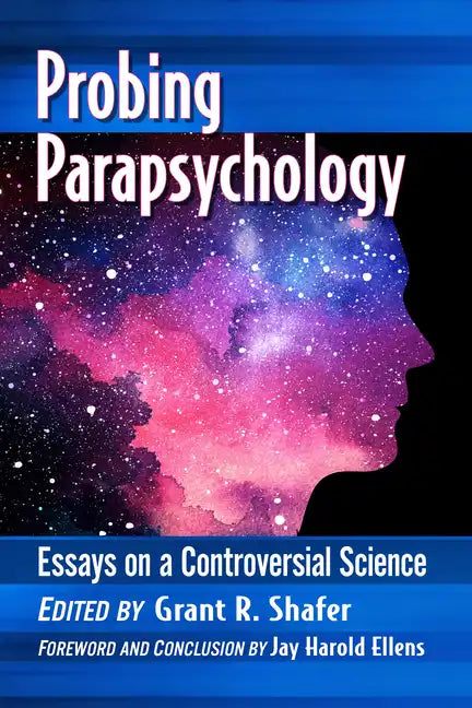 Probing Parapsychology: Essays on a Controversial Science - Paperback