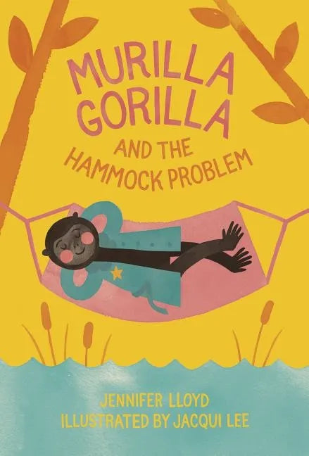 Murilla Gorilla and the Hammock Problem - Hardcover