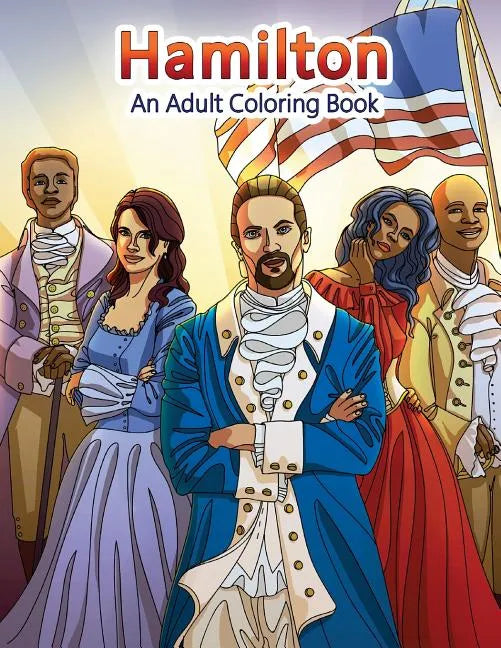 Hamilton: An Adult Coloring Book - Paperback