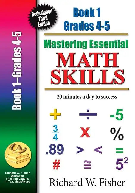 Mastering Essential Math Skills Book 1 Grades 4-5: Re-designed Library Version - Paperback