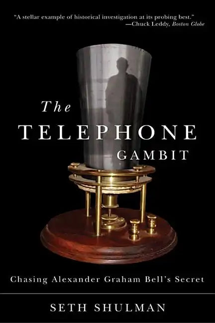 Telephone Gambit: Chasing Alexander Graham Bell's Secret - Paperback