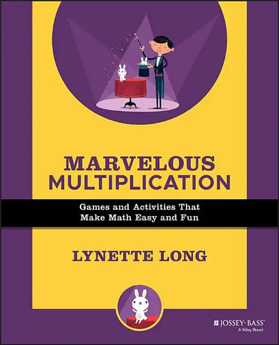 Marvelous Multiplication: Games and Activities That Make Math Easy and Fun - Paperback