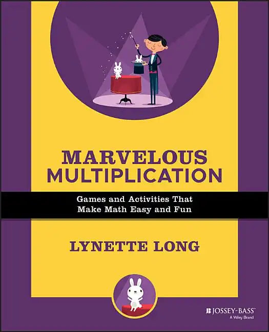 Marvelous Multiplication: Games and Activities That Make Math Easy and Fun - Paperback