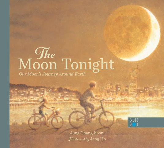 The Moon Tonight: Our Moon's Journey Around Earth - Hardcover