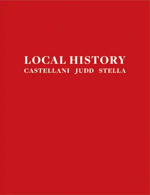 Local History: Castellani, Judd, Stella - Paperback