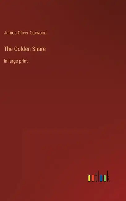 The Golden Snare: in large print - Hardcover