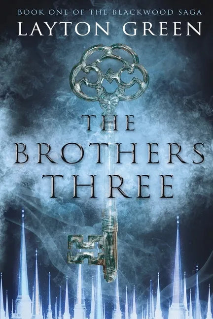 The Brothers Three: (Book One of the Blackwood Saga) - Paperback