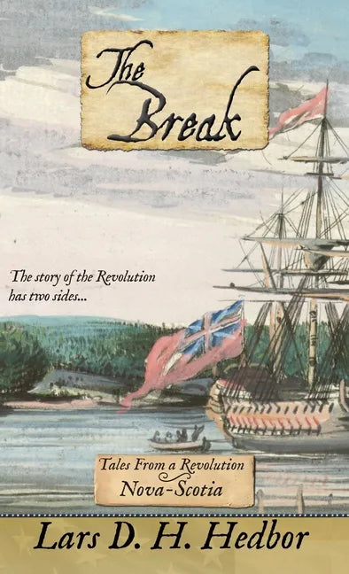 The Break: Tales From a Revolution - Nova-Scotia - Hardcover
