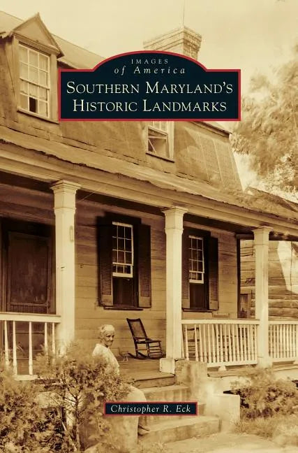 Southern Maryland's Historic Landmarks - Hardcover