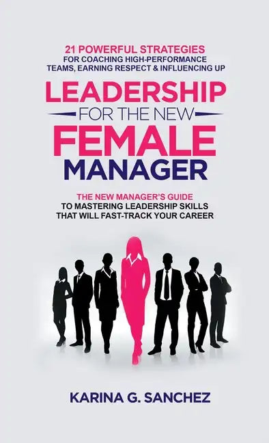 Leadership For The New Female Manager - Hardcover