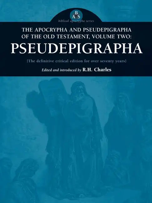 The Apocrypha and Pseudepigrapha of the Old Testament, Volume Two: Pseudepigrapha - Paperback