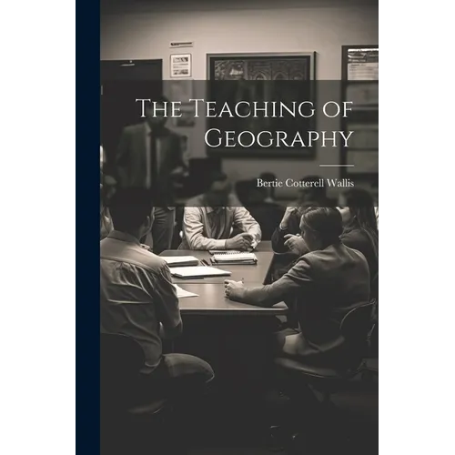 The Teaching of Geography - Paperback