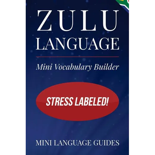 Zulu Language Mini Vocabulary Builder: Stress Labeled! - Paperback