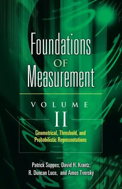 Foundations of Measurement Volume II: Geometrical, Threshold, and Probabilistic Representations Volume 2 - Paperback