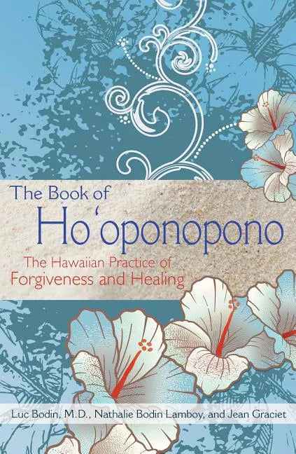 The Book of Ho'oponopono: The Hawaiian Practice of Forgiveness and Healing - Paperback