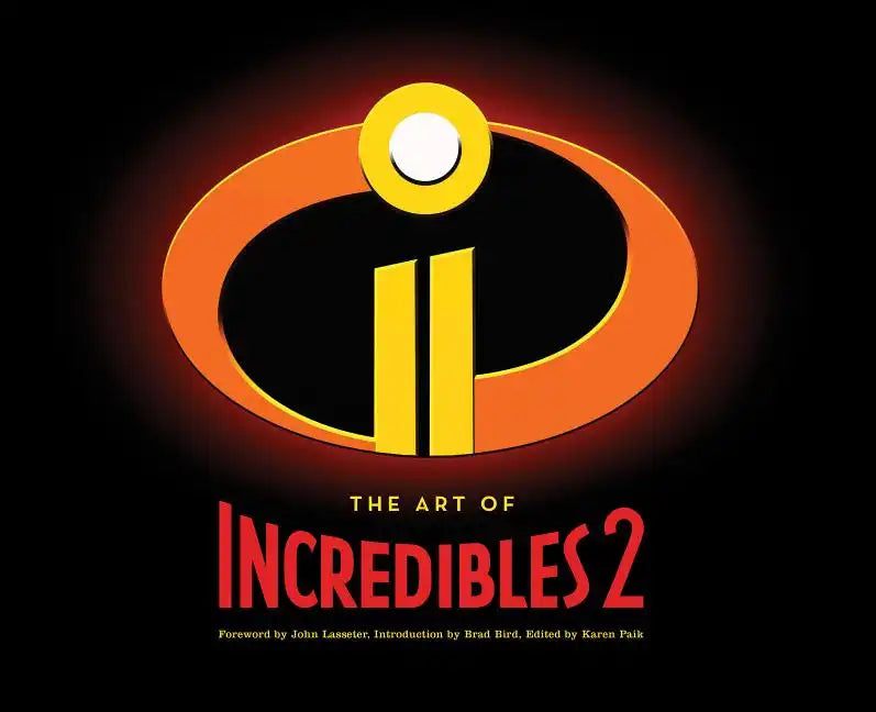The Art of Incredibles 2: (Pixar Fan Animation Book, Pixar's Incredibles 2 Concept Art Book) - Hardcover