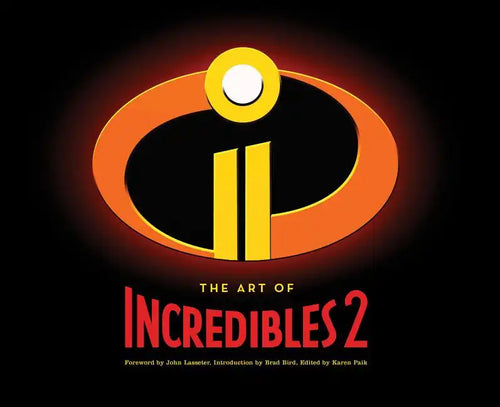 The Art of Incredibles 2: (Pixar Fan Animation Book, Pixar's Incredibles 2 Concept Art Book) - Hardcover