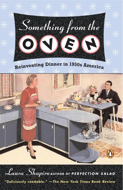 Something from the Oven: Reinventing Dinner in 1950s America - Paperback