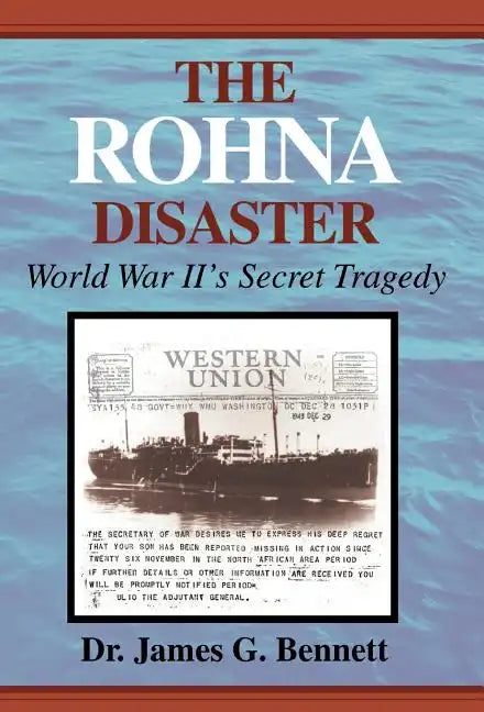 The Rohna Disaster: World War II's Secret Tragedy - Hardcover