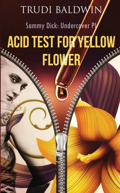 Acid Test for Yellow Flower (Sammy Dick, PI Series: Book 2) - Paperback