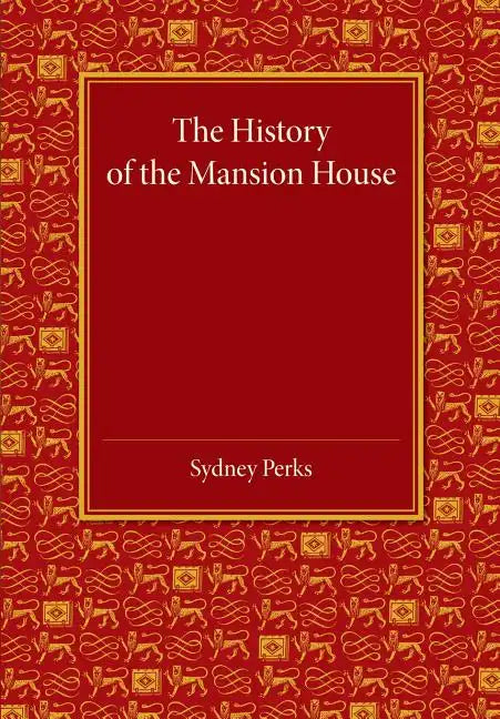The History of the Mansion House - Paperback