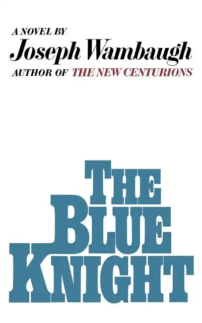 The Blue Knight - Hardcover