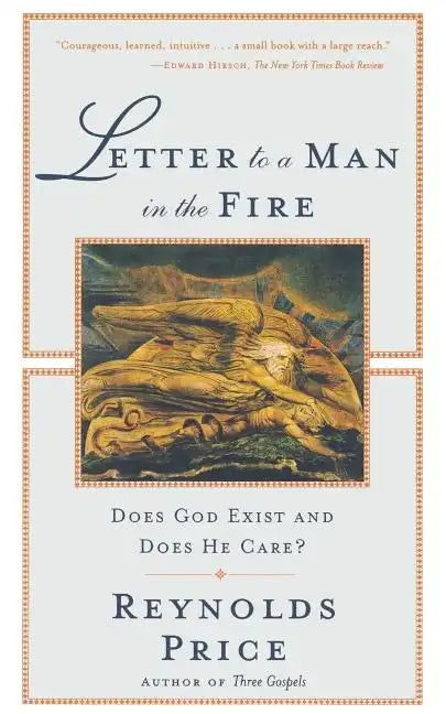 Letter to a Man in the Fire: Does God Exist and Does He Care - Paperback