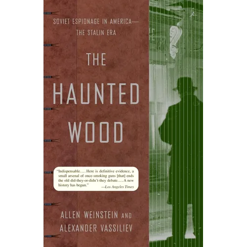 The Haunted Wood: Soviet Espionage in America--The Stalin Era - Paperback