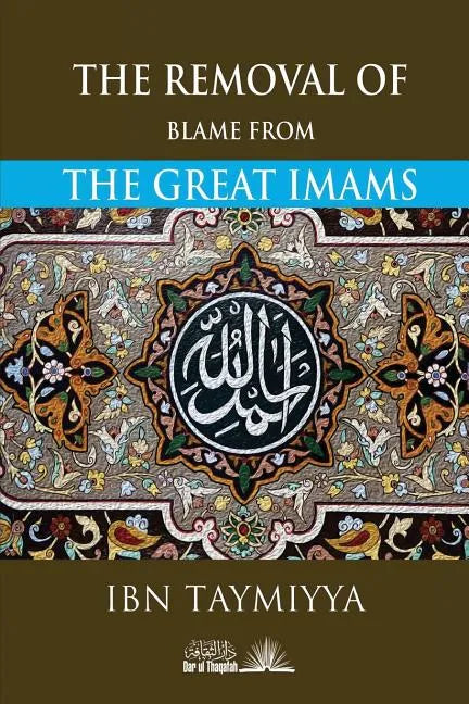 The Removal of blame from the Great Imams - Paperback