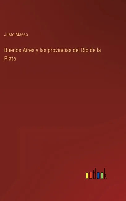 Buenos Aires y las provincias del Río de la Plata - Hardcover