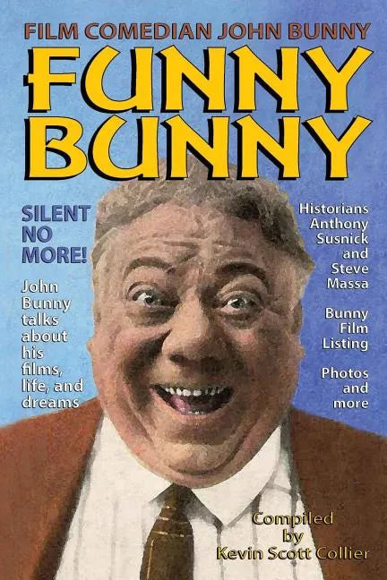 Film Comedian John Bunny: Funny Bunny - Paperback