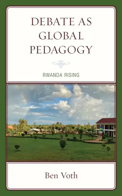 Debate as Global Pedagogy: Rwanda Rising - Paperback