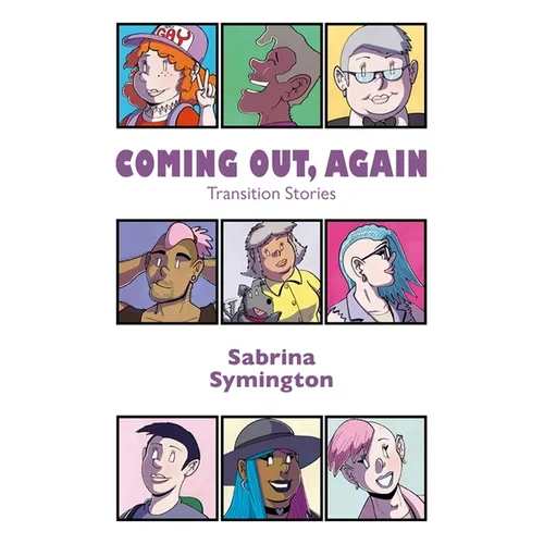 Coming Out, Again: Transition Stories - Paperback