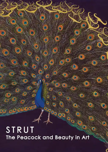 Strut: The Peacock and Beauty in Art - Paperback