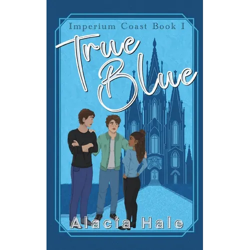 True Blue: A Why Choose University Romance - Paperback