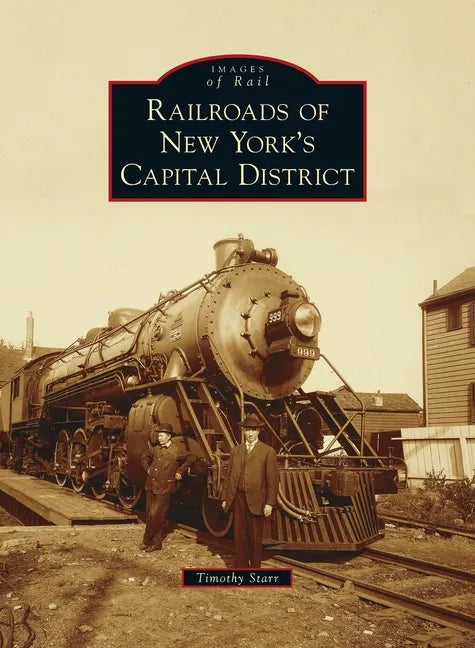 Railroads of New York's Capital District - Hardcover