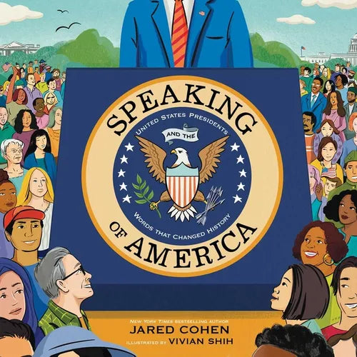 Speaking of America: United States Presidents and the Words That Changed History - Hardcover