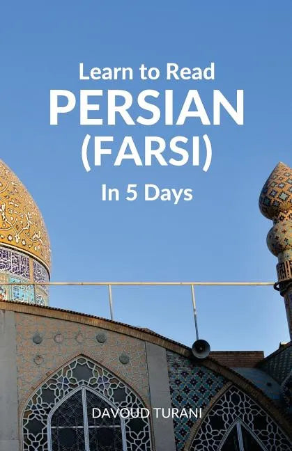 Learn to Read Persian (Farsi) in 5 Days - Paperback