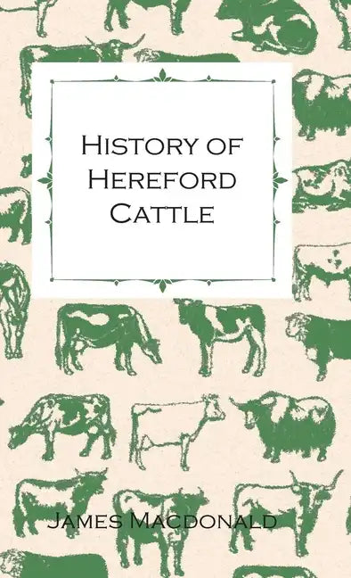 History of Hereford Cattle - Paperback