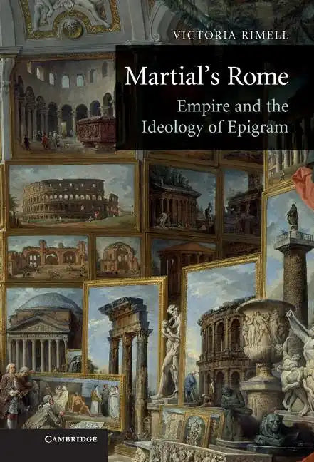 Martial's Rome: Empire and the Ideology of Epigram - Hardcover