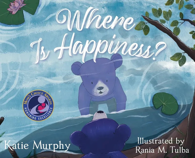 Where is Happiness?: A Little Bear Uncovers a Big Surprise! - Hardcover