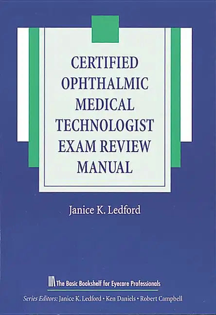 Certified Ophthalmic Medical Technologist Exam Review Manual - Paperback